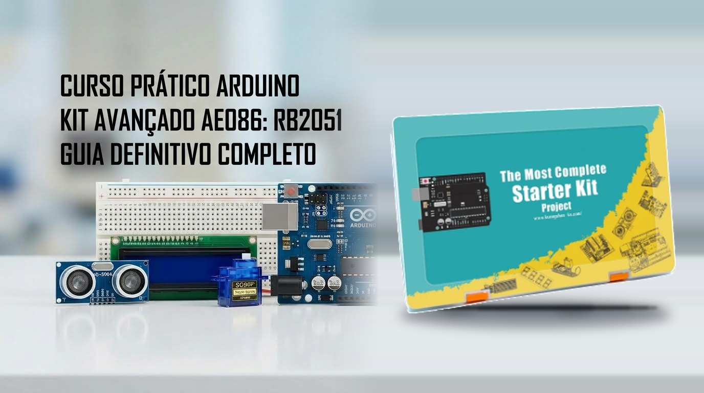 Kit Avançado Componentes Eletrônicos Para Arduino Caixa AE086 RB2051 – Curso Completo