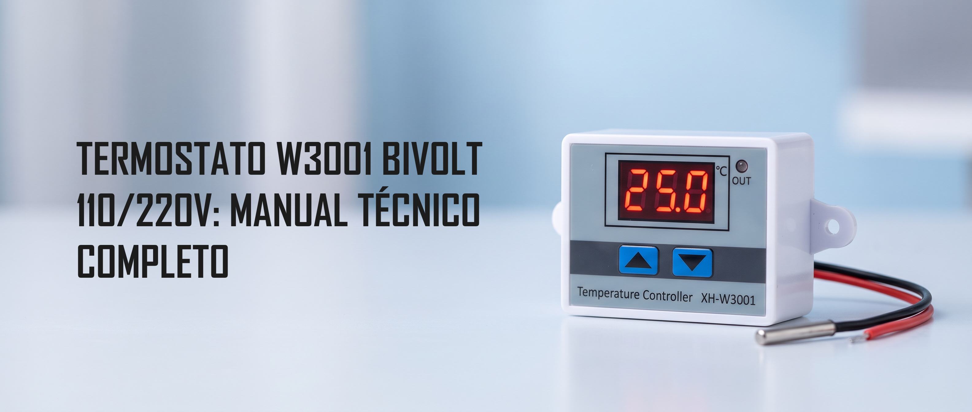 Termostato XH-W3001 Bivolt 110/220v: Manual Técnico Completo